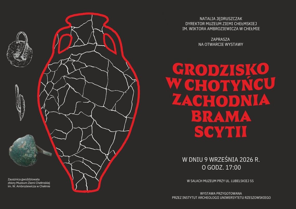 Muzeum Ziemi Chełmskiej zaprasza na wernisaż wystawy „Grodzisko w Chotyńcu – Zachodnia brama Scytii”, który odbędzie się 9 września o godz. 17.00.