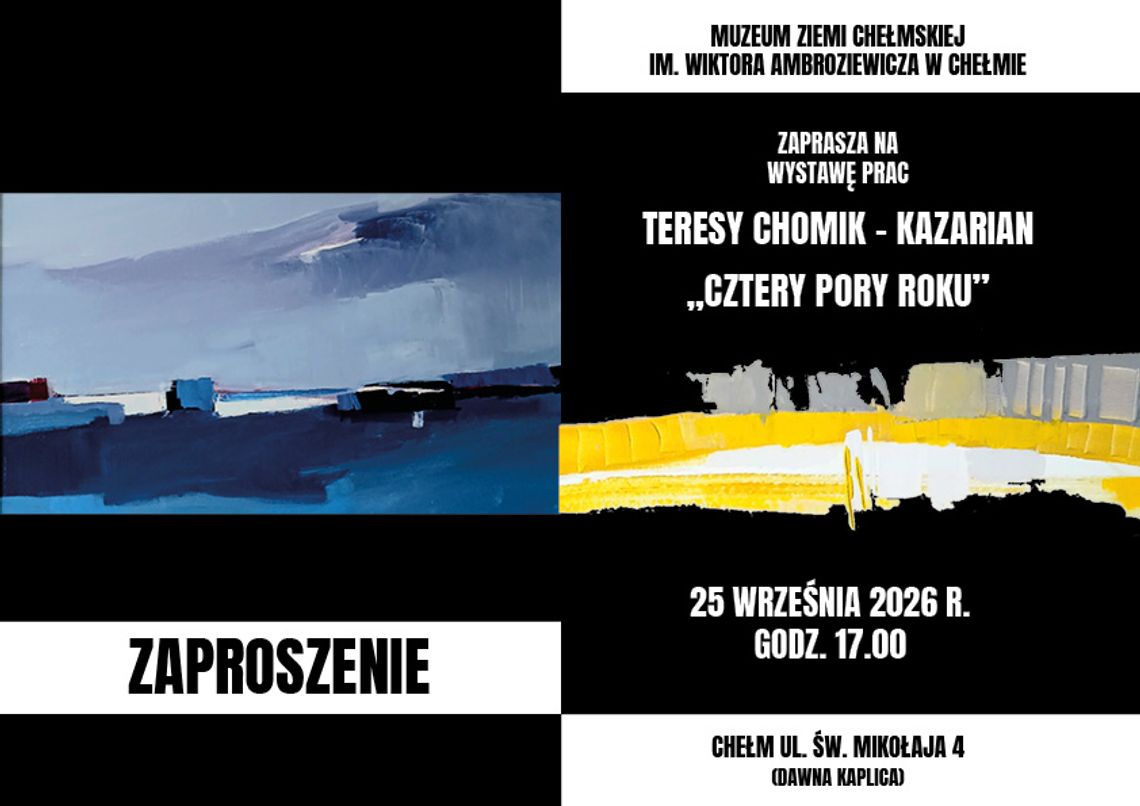 Muzeum Ziemi Chełmskiej zaprasza na wystawę „Cztery Pory Roku” Teresy Chomik-Kazarian.