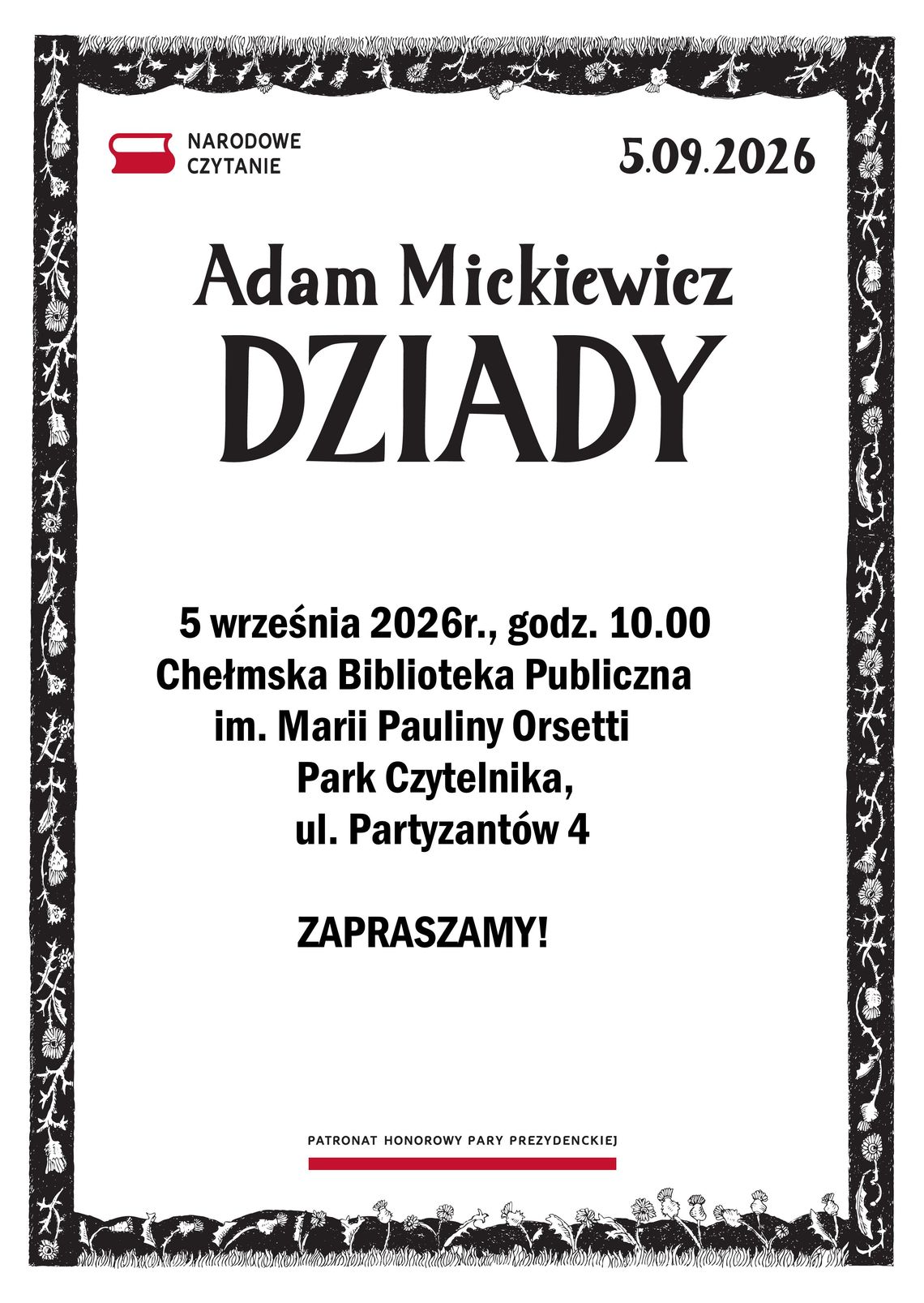 5 września w Parku Czytelnika Chełmskiej Biblioteki Publicznej odbędzie się Narodowe Czytanie „Dziadów” Adama Mickiewicza. Sprawdź szczegóły wydarzenia.
