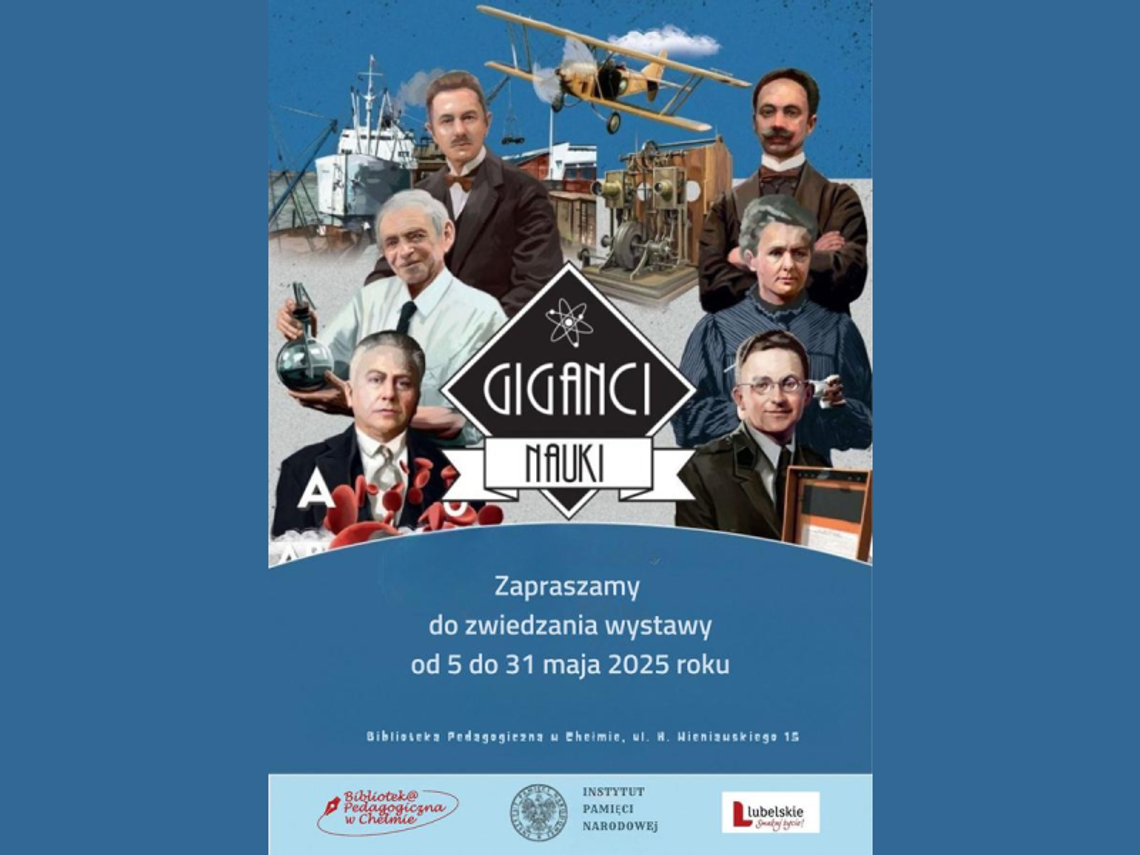 Chełm. Odkrywanie zapomnianych bohaterów polskiej nauki