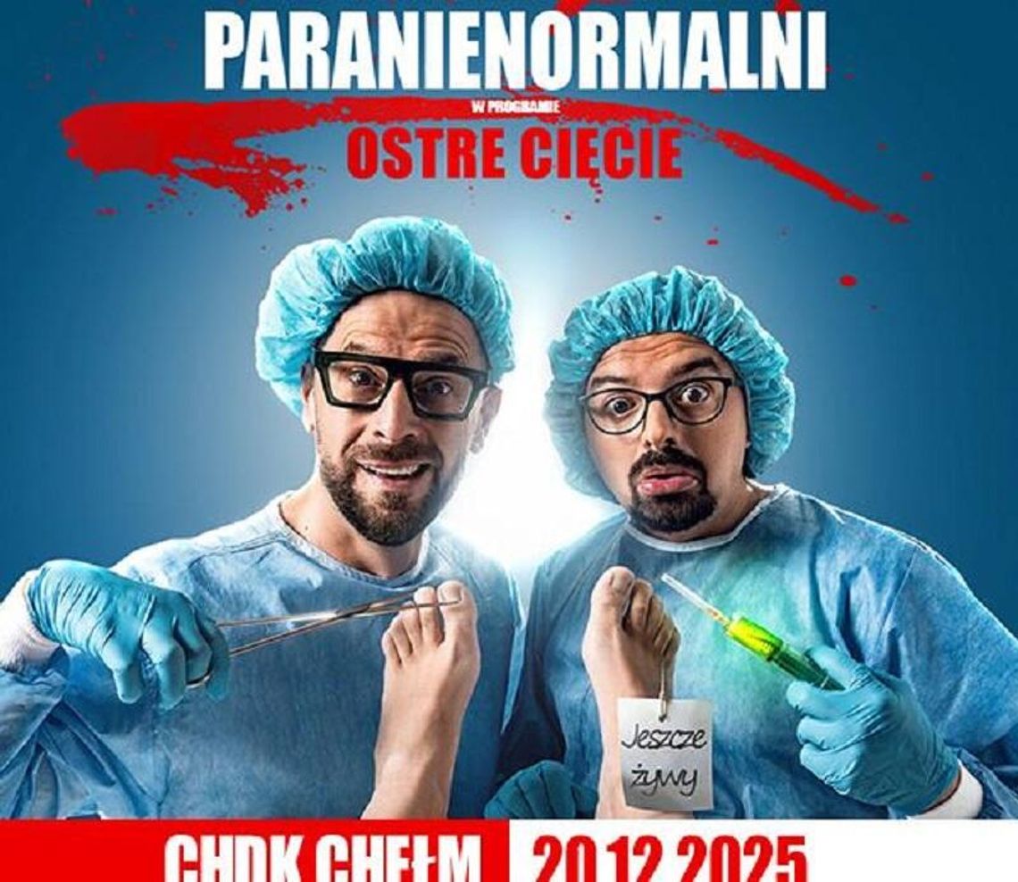 Chełm. „Ostre Cięcie” – Paranienormalni w ChDK Spotkanie z Paranienormalnymi 20 grudnia o godz. 19:00. Bilety w cenie od 130 zł.