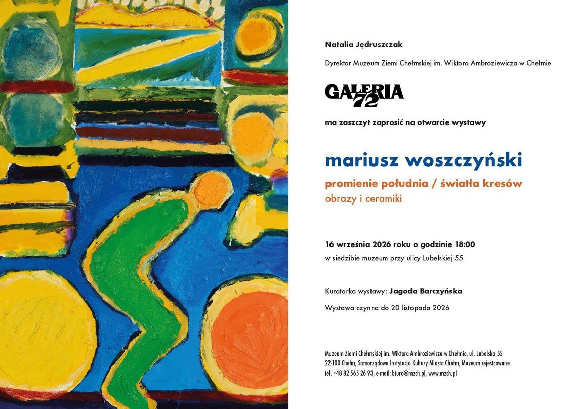 Chełm. Prace Mariusza Woszczyńskiego będzie można obejrzeć w Muzeum Ziemi Chełmskiej Galeria 72 w Chełmie zaprasza na wystawę Mariusza Woszczyńskiego „Promienie południa / światła kresów”.