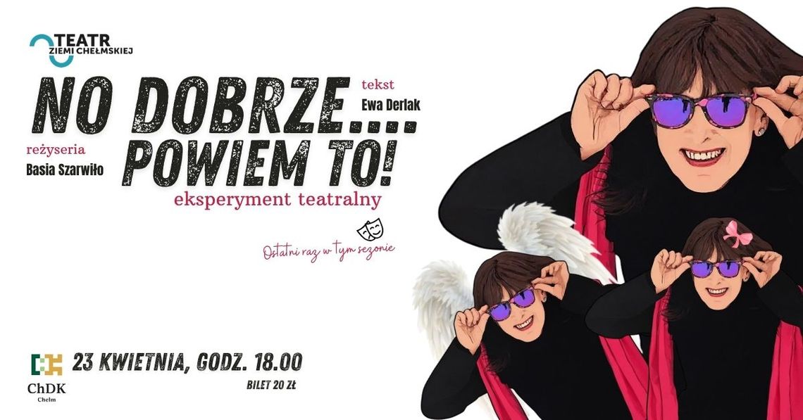 Wydarzenie zaplanowano na 23 kwietnia o godzinie 18:00 w Chełmskim Domu Kultury.