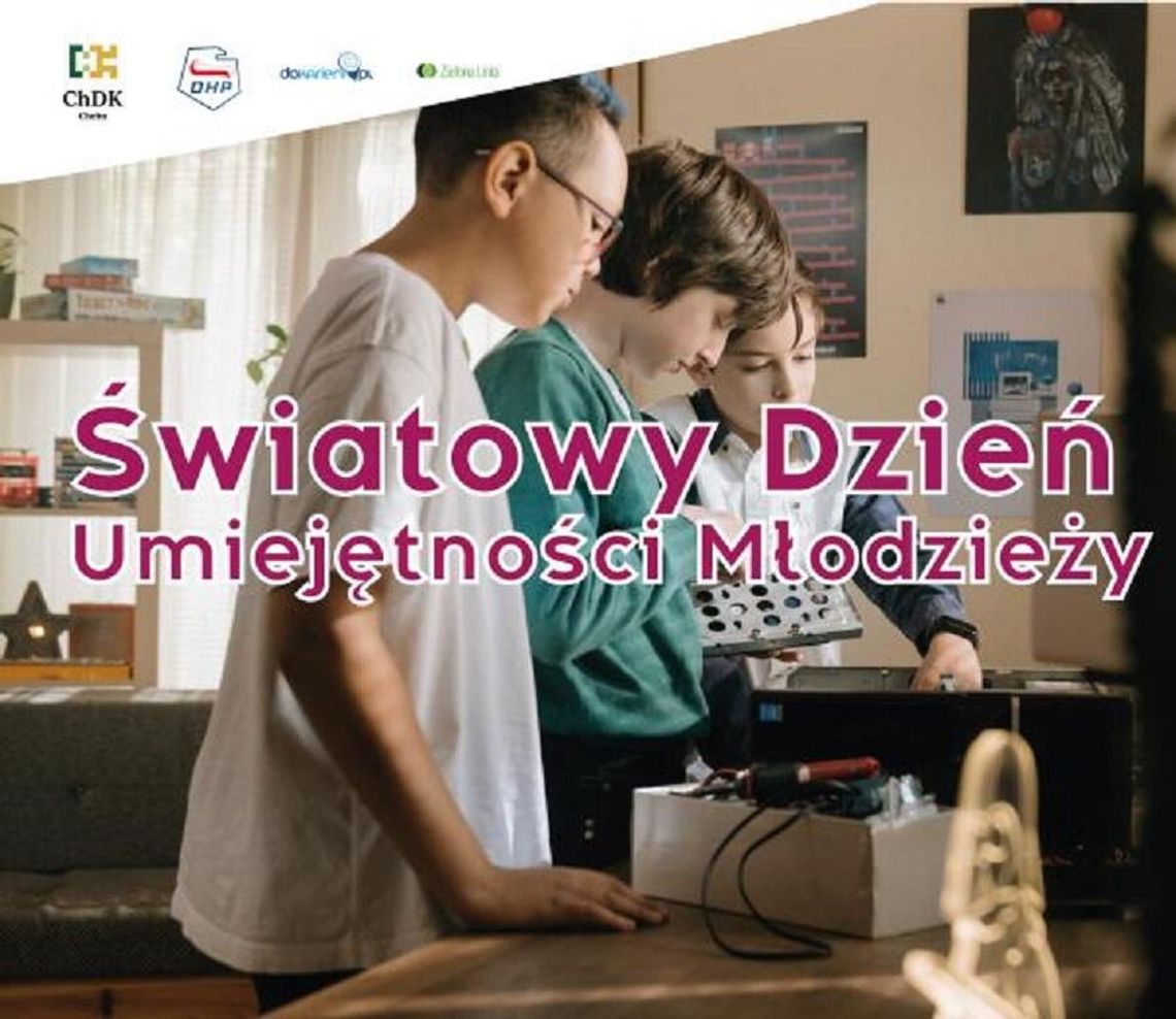 Chełm. Światowy dzień umiejętności młodzieży z ChDK i OHP Chełm. Światowy dzień umiejętności młodzieży z ChDK i OHP
