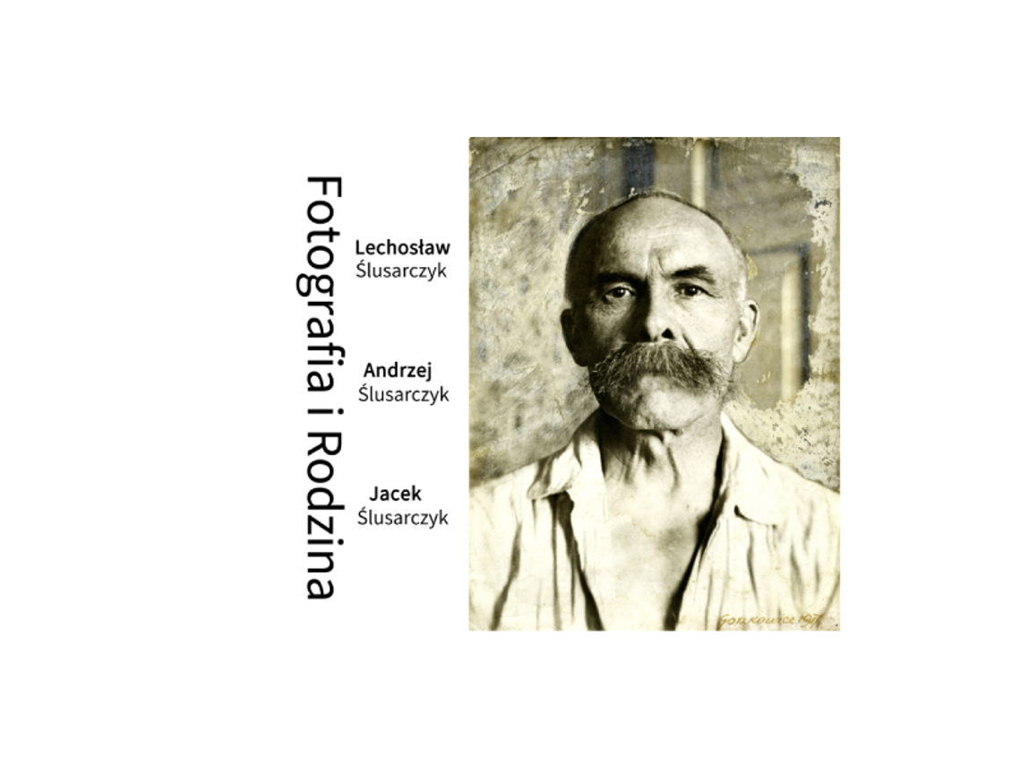 Chełm. "Fotografia i Rodzina" Jacka Ślusarczyka w Galerii Atelier w Chełmie Chełm. "Fotografia i Rodzina" Jacka Ślusarczyka w Galerii Atelier w Chełmie