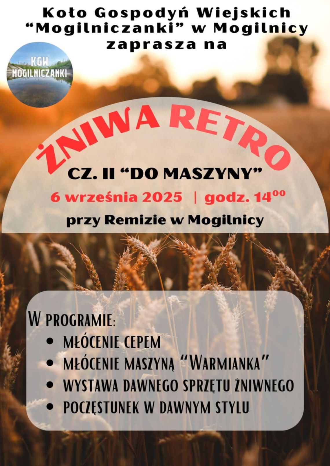 Gm. Siedliszcze. Żniwa Retro w Mogilnicy - podróż do przeszłości rolnictwa Gm. Siedliszcze. Żniwa Retro w Mogilnicy - podróż do przeszłości rolnictwa