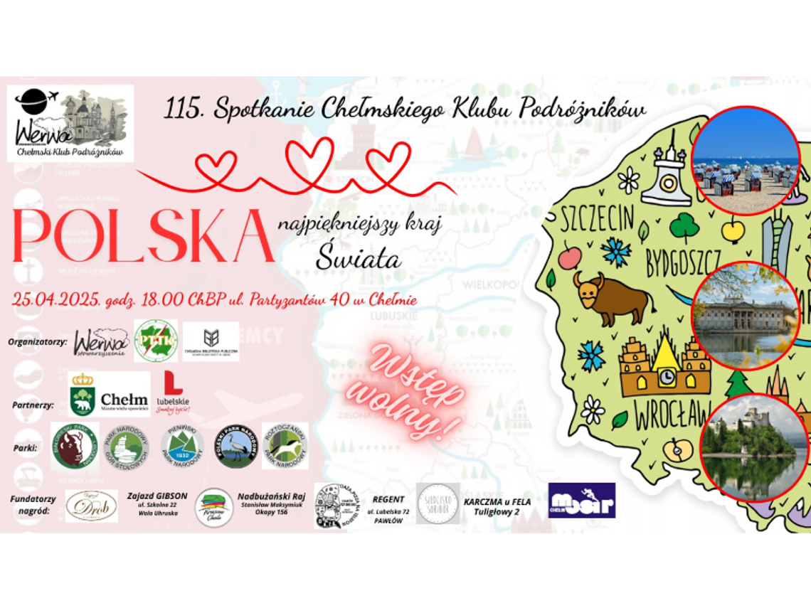 Kolejne spotkanie Chełmskiego Klubu Podróżników poświęcone Polsce Kolejne spotkanie Chełmskiego Klubu Podróżników poświęcone Polsce