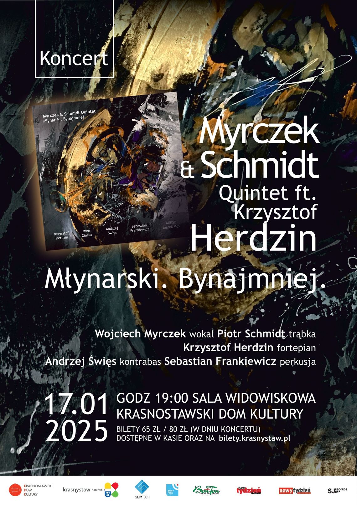 Krasnystaw. Koncert Myrczek & Schmidt Quintet ft. Krzysztof Herdzin – Młynarski. Bynajmniej. Krasnystaw. Koncert Myrczek & Schmidt Quintet ft. Krzysztof Herdzin – Młynarski. Bynajmniej.
