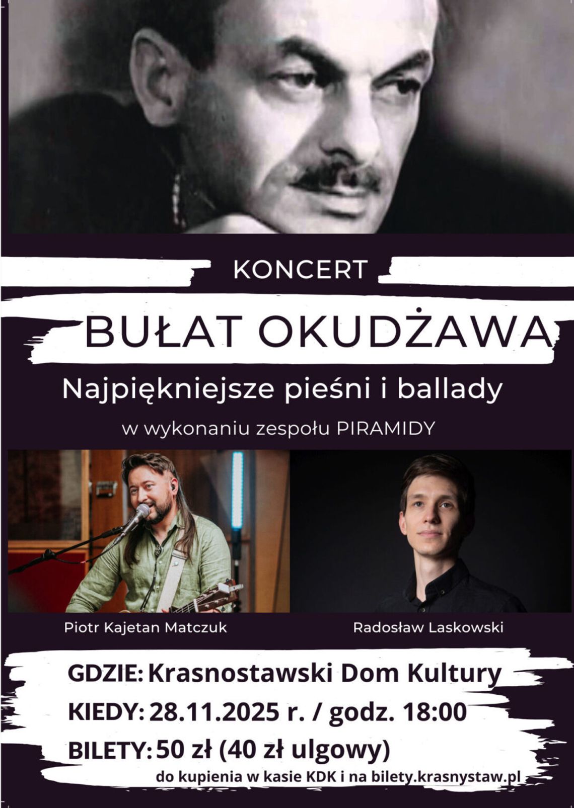 28 listopada o godz. 18:00 w Krasnostawskim Domu Kultury odbędzie się niezwykły koncert zespołu PIRAMIDY.