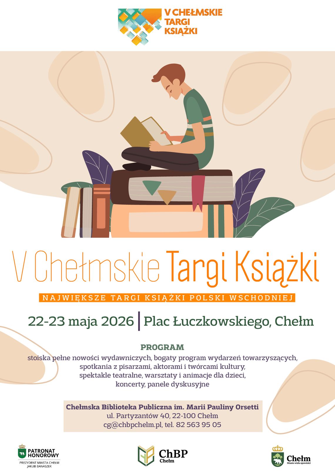 W dniach 22–23 maja zaplanowano realizację V Chełmskich Targów Książki.