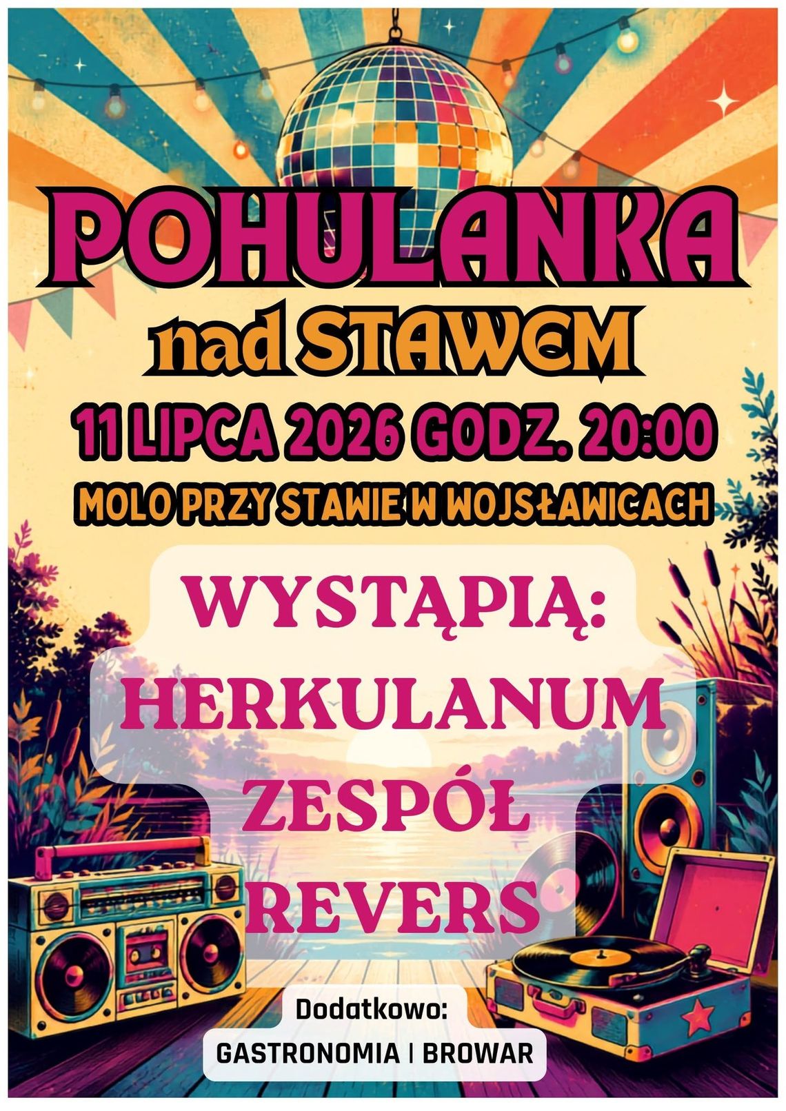Pohulanka nad Stawem w Wojsławicach. Taneczna noc pod chmurką 11 lipca Pohulanka nad Stawem 11 lipca w Wojsławicach. Na molo przy stawie zagrają Herkulanum i Revers z Hrubieszowa. Start o 20:00, wstęp wolny.