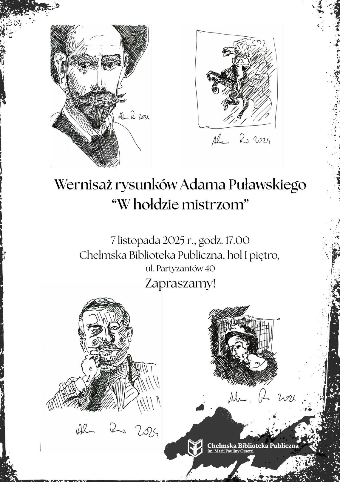 Wernisaż rysunków Adama Puławskiego W hołdzie mistrzom 7 listopada godz. 17.00, ul. Partyzantów 40