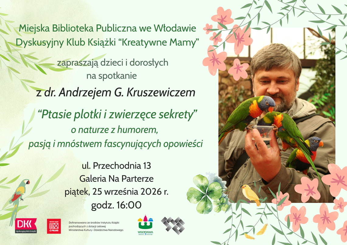 Włodawa. „Ptasie plotki i zwierzęce sekrety”. Spotkanie z dr. Andrzejem G. Kruszewiczem 25 września o godz. 16:00 w Galerii Na Parterze odbędzie się spotkanie z dr. Andrzejem G. Kruszewiczem.