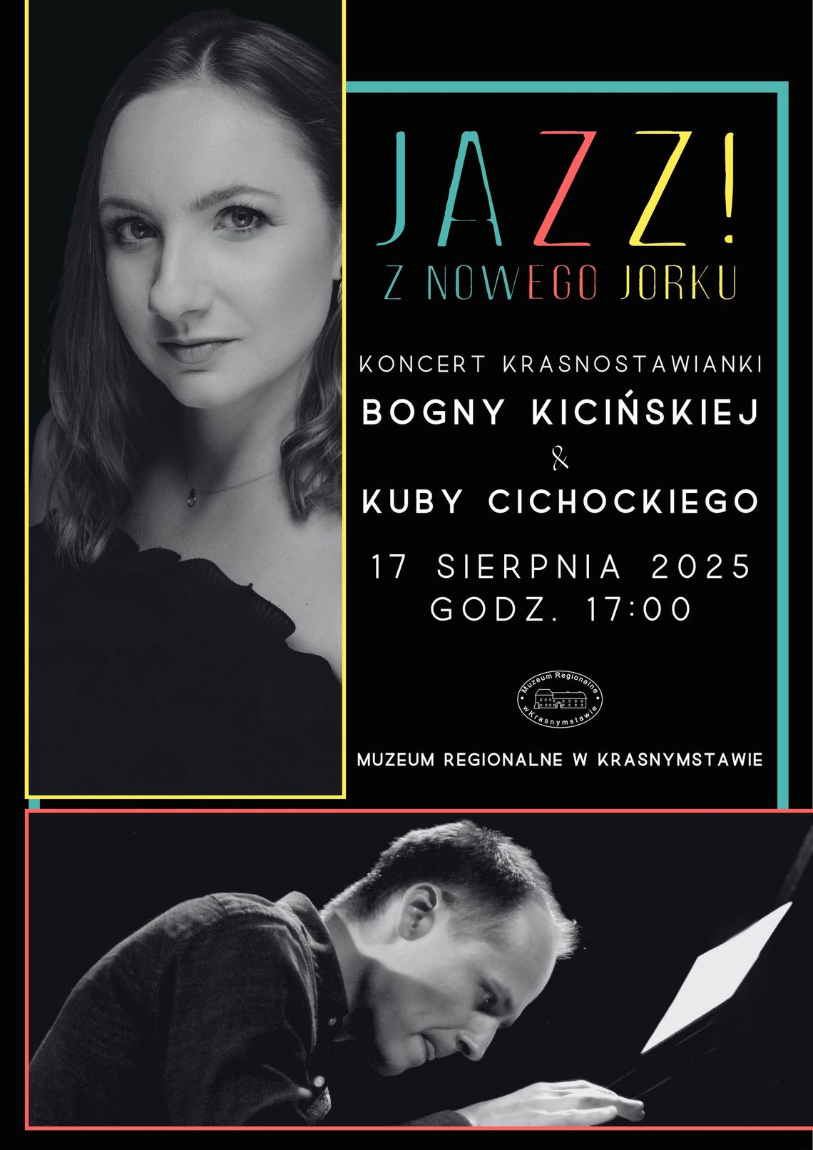 Wyjątkowy duet jazzowy Bogna Kicińska i Kuba Cichocki w Muzeum Regionalnym w Krasnymstawie Wyjątkowy duet jazzowy Bogna Kicińska i Kuba Cichocki w Muzeum Regionalnym w Krasnymstawie