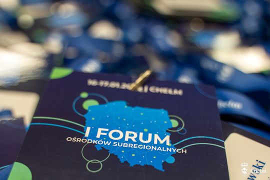 I Forum Ośrodków Subregionalnych w Chełmie [GALERIA ZDJĘĆ]