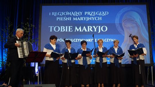 pierwsza edycja Regionalnego Przeglądu Pieśni Maryjnych pod hasłem „Tobie Maryjo”